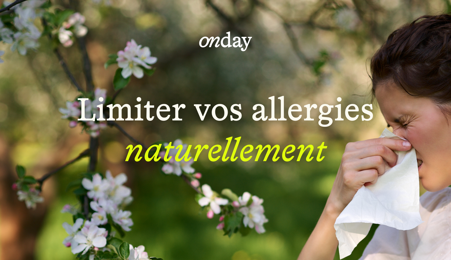 Limiter vos allergies naturellement 🌿