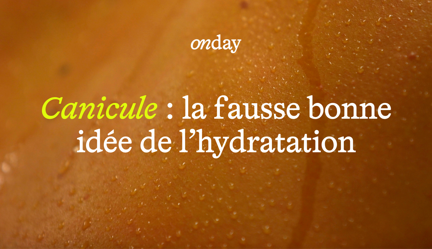 Canicule : pourquoi boire de l'eau vous fatigue 💧