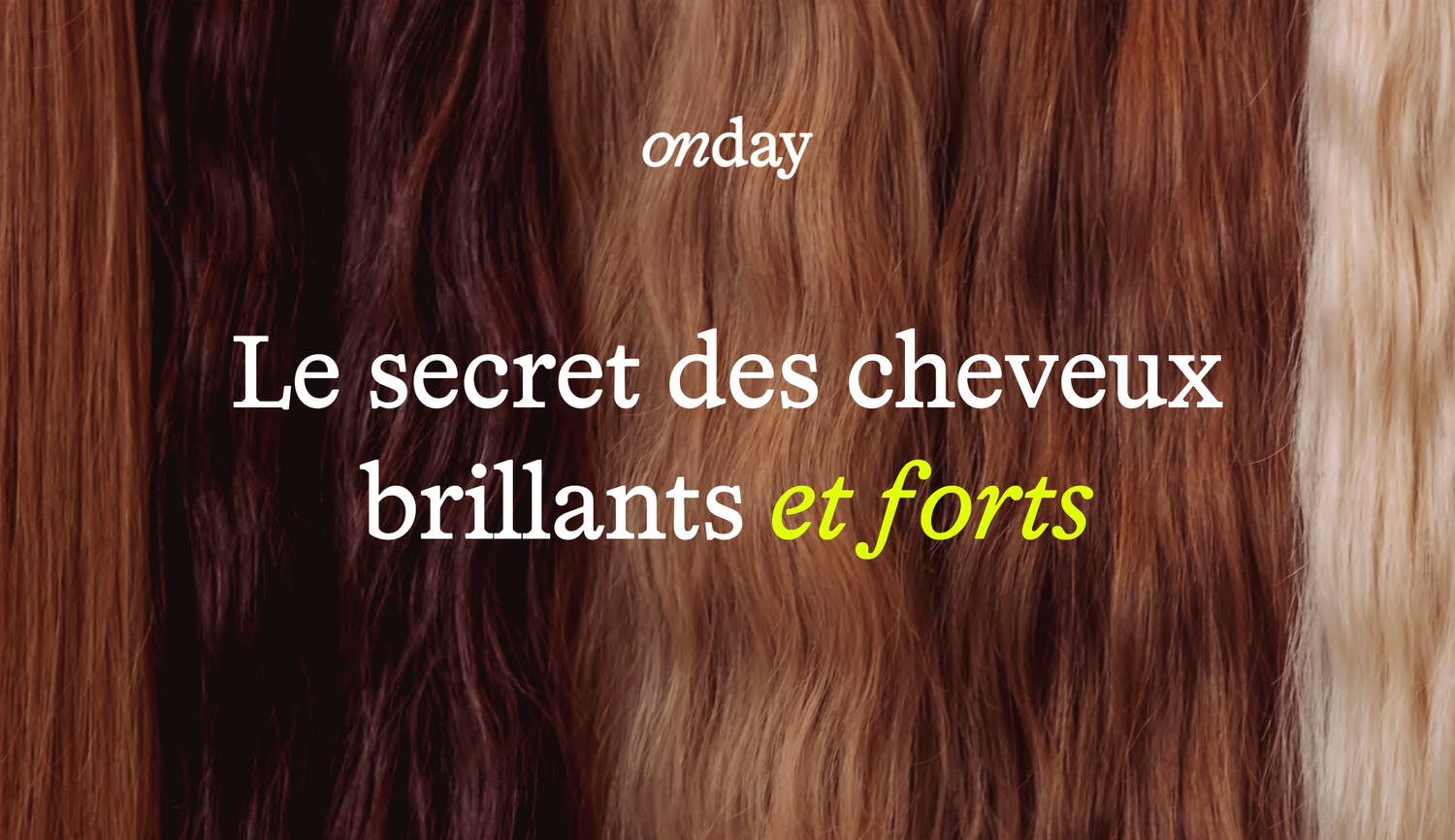 5 astuces pour une chevelure "wahou" 💆‍♀️
