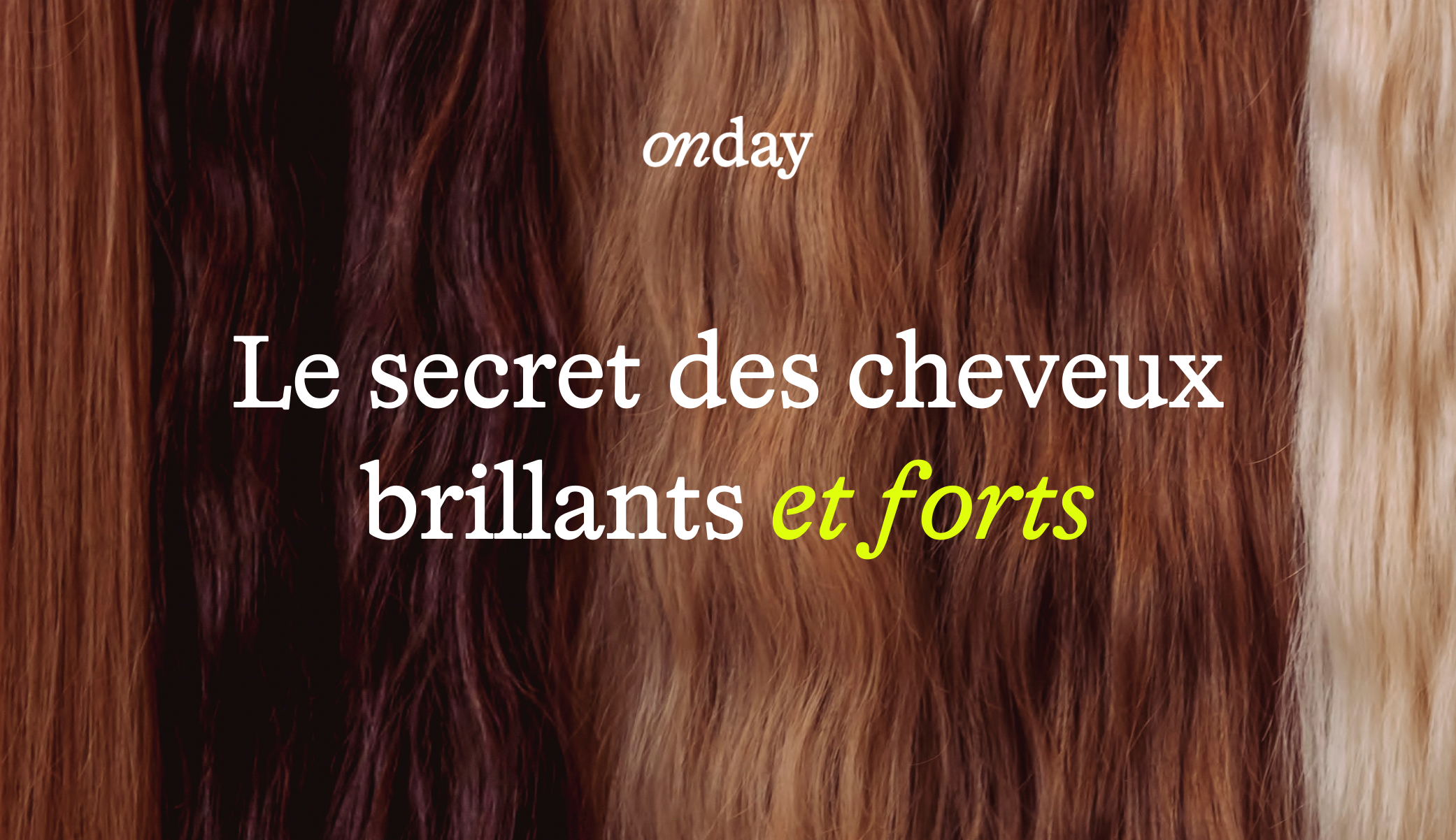 5 astuces pour une chevelure "wahou" 💆‍♀️