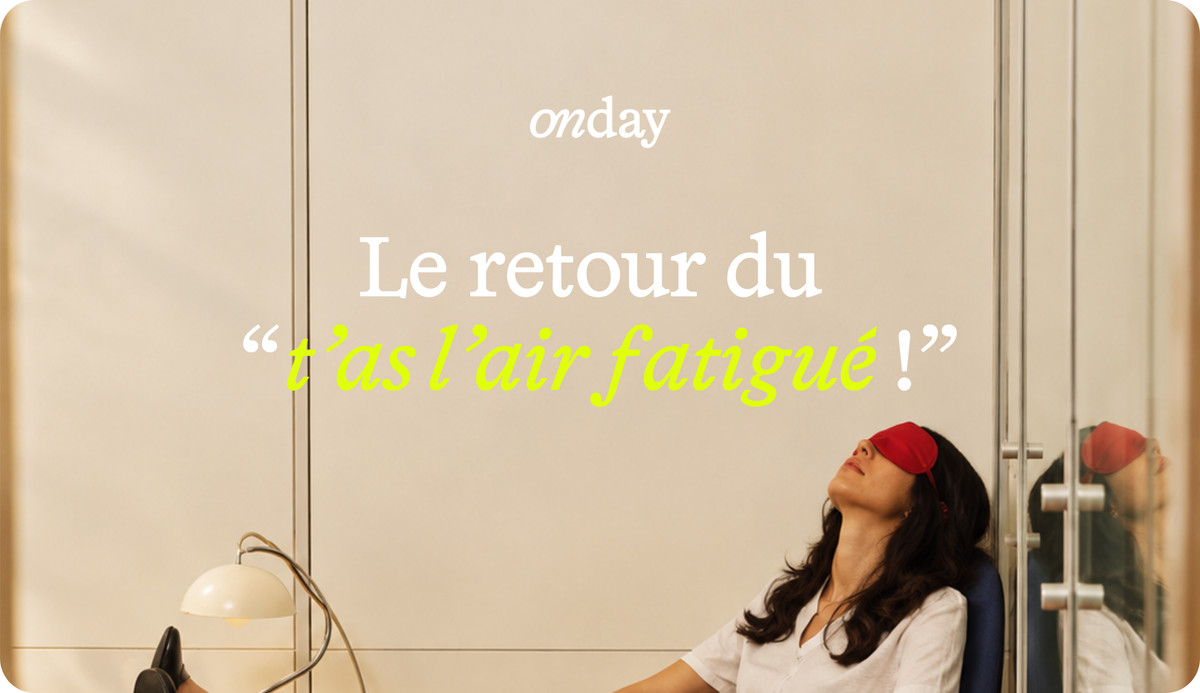 Comment dompter le coup de mou de fin septembre 🥱